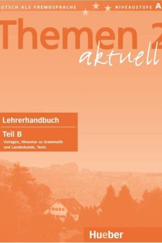Themen Aktuell - Lehrerhandbuch 2B