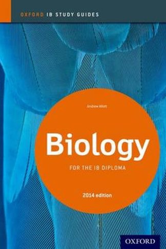 Oxford IB Study Guides- Biology for the IB Diploma 2014