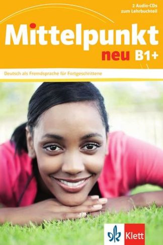 Mittelpunkt Neu - CDs zum Lehrbuch B1 +