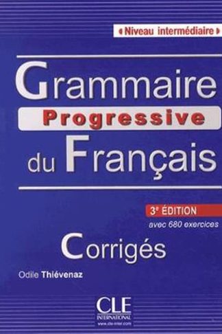 Grammaire progressive du francais - Nouvelle edition - Corriges intermedi