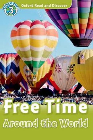 Oxford Read and Discover- Level 3- Free Time Around the World Audio CD Pack