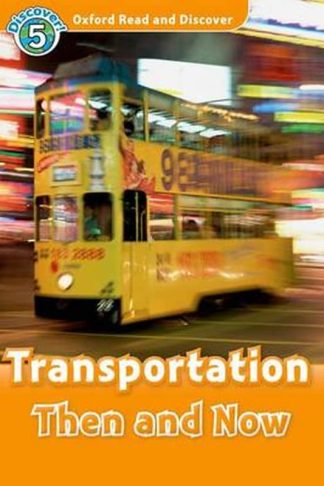 Oxford Read and Discover- Level 5- Transportation Then and Now Audio CD Pack