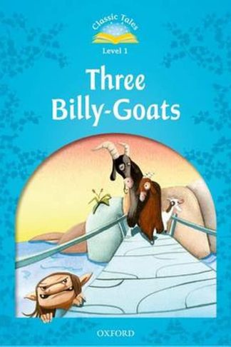 Classic Tales Second Edition- Level 1- The Three Billy Goats Gruff (A1-A2)