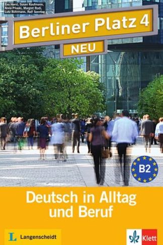 Berliner Platz NEU - Lehr- und Arbeitsbuch 4 mit 2 Audio-CDs