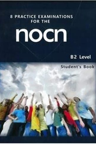 8 Practice Examinations for the NOCN B2 Students Book