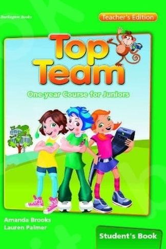 Top Team One-year Course for Juniors - Teachers Book (One-Year Course)