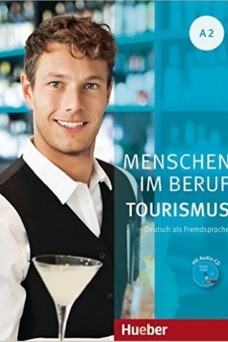 Menschen im Beruf Tourismus - Kursbuch A2 + CD