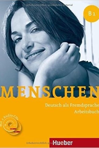 Menschen B1. Arbeitsbuch mit 2 Audio-CDs
