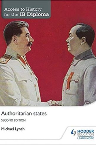 Access to History for the IB Diploma - Authoritarian states Second Edition