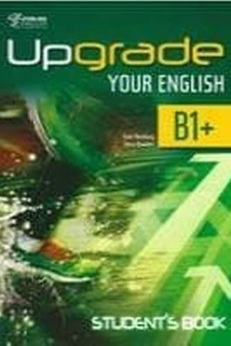 Upgrade Your English B1+ student s Book