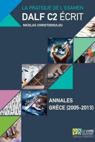 DALF C2 ecrit - annales 2005 - 2013