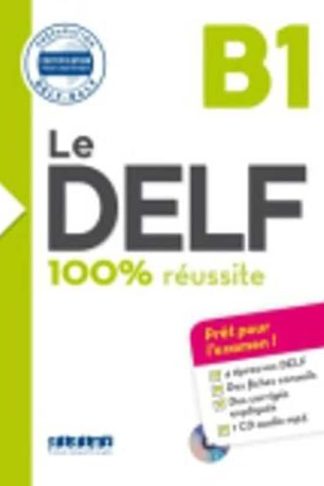 Le Delf 100% Reussite - Livre B1 CD MP3