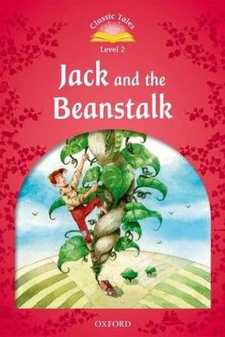 Classic Tales Second Edition: Level 2: Jack and the Beanstalk (A1-A2)