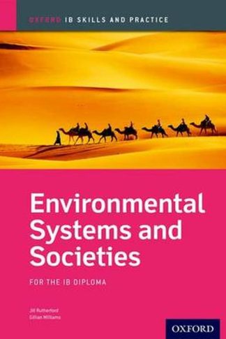 Environmental Systems and Societies Skills and Practice- Oxford IB Diploma Programme