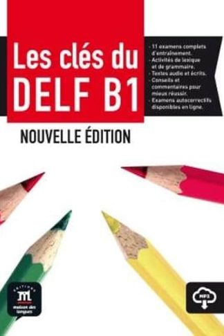 Les cles du DELF - Nouvelle edition (2017) - Livre de leleve B1 + MP3 t