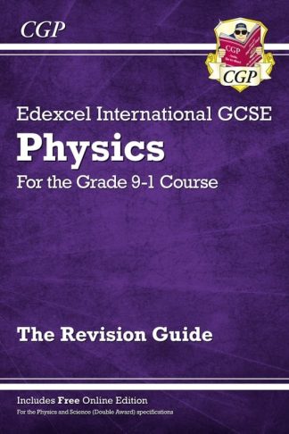 Grade 9-1 Edexcel International GCSE Physics: Revision Guide with Online Edition: ideal for catch-up and exams in 2022 and 2023