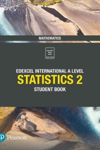 Pearson Edexcel International A Level Mathematics Statistics 2 Student Book