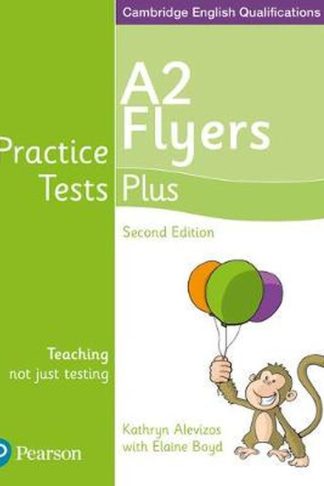Practice Tests Plus A2 Flyers Students Book