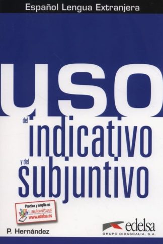 Uso del indicativo y el subjuntivo - Libro del alumno