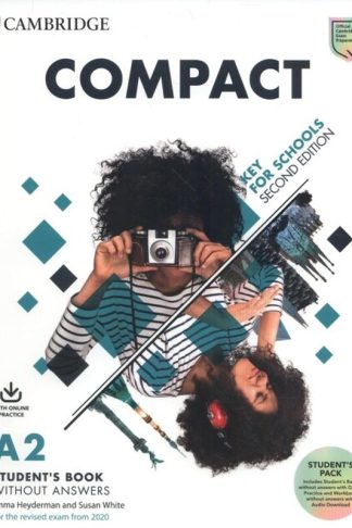 Compact Key for Schools Students Book without Answers with Online Practice and Workbook without Answers with Audio Download (A2)