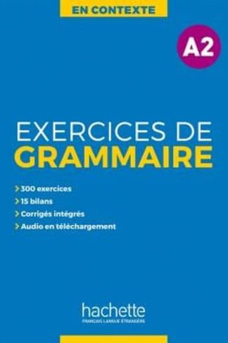 En Contexte - Exercices de grammaire A2
