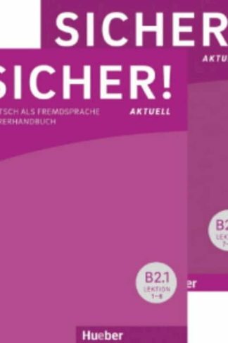 Sicher! Aktuell B2 - Lehrerhandbuch (B2.1 und B2.2) - Paket Lehrerhandbuch B2.1 B2.2