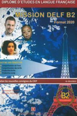 Mission Delf B2 Methode Format 2020