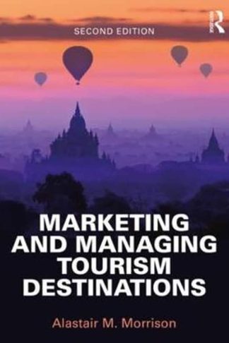 Marketing and Managing Tourism Destinations