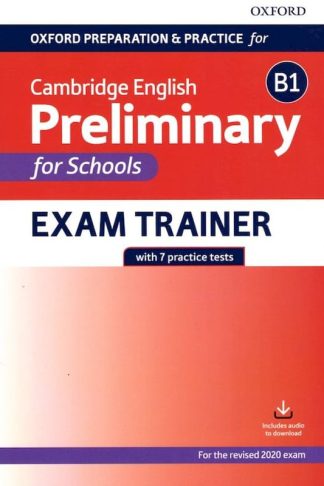 Oxford Preparation and Practice for Cambridge English: B1 Preliminary for Schools Exam Trainer