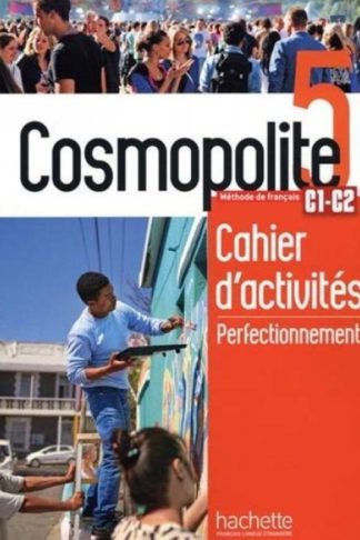 Cosmopolite 5 Cahier De Perfectionnement
