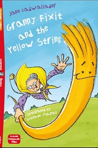 Granny Fixit and the Yellow String + downloadable multimedia
