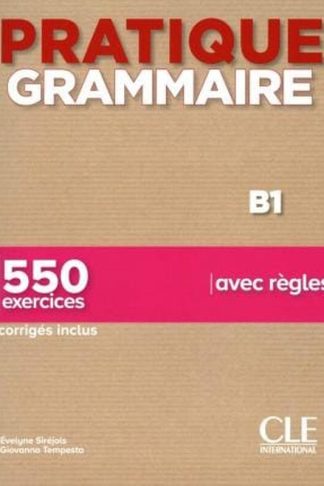 Pratique Grammaire B1 / 2 ed. (Corriges Inclus)