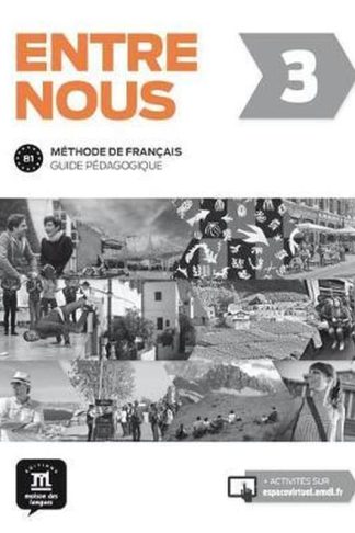 Entre Nous - Guide pedagogique 3 (B1)