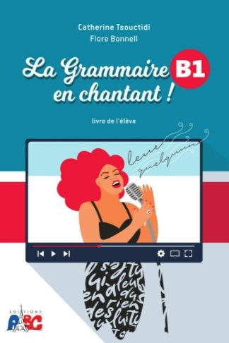 La Grammaire en chantant B1 Professeur
