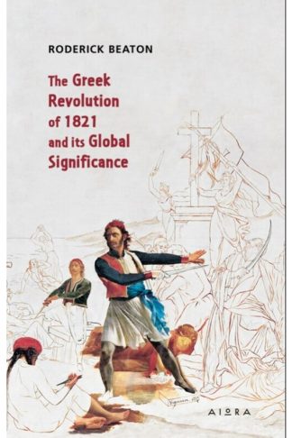 The Greek Revolution of 1821 and its Global Significance