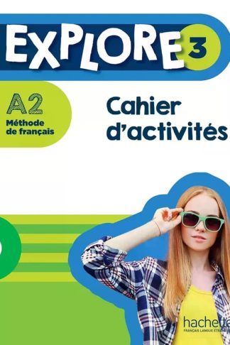 Explore 3 - Cahier dactivités (A2)