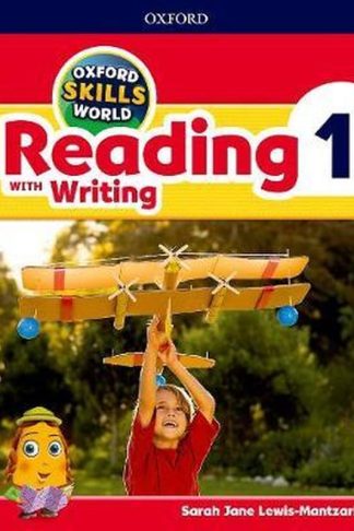 Oxford Skills World: Level 1: Reading with Writing Student Book / Workbook