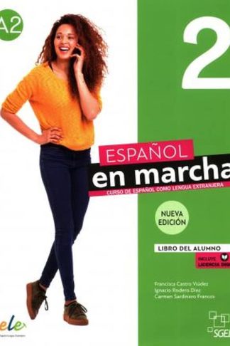 Espanol en marcha 2 (a2) - Nueva edicion (2021 ed.) : Libro del alumno
