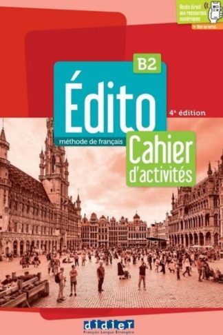 Edito B2 Cahier d Activites