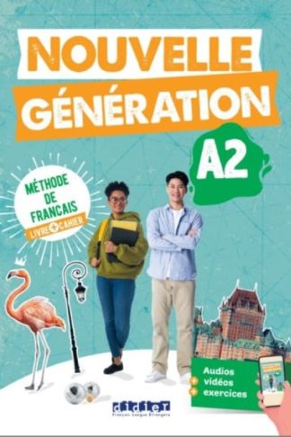 Nouvelle Generation - Livre de leleve + cahier dactivites A2 + didier
