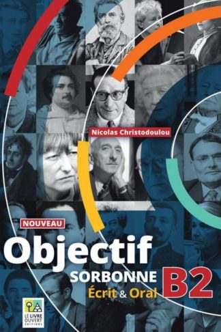 Nouveau Objectif Sorbonne B2 Ecrit Oral: Livre de leleve (Βιβλίο Μαθητή) (2023)