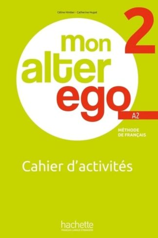 Mon Alter Ego 2 (A2) - Cahier dactivités