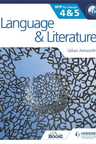 Language and Literature for the IB MYP 4 5: By Concept