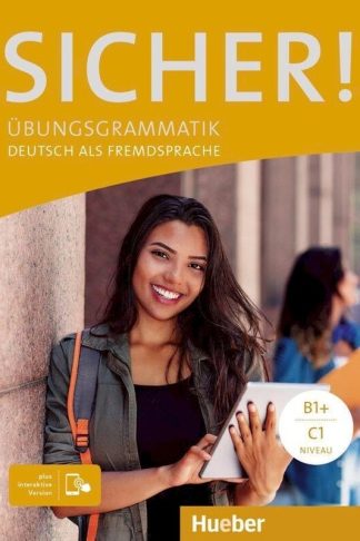 Sicher! B1+ / C1 - Ubungsgrammatik