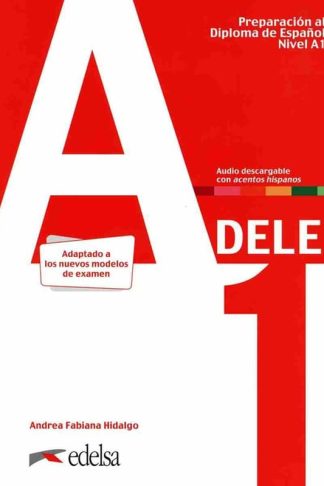 DELE A1 Preparacion Al Diploma De Espanol - Libro del Alumno ( Audio Descargable)