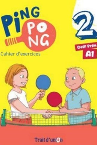 Ping Pong 2 (A1) - Cahier dactivités