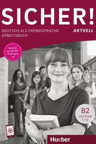 Sicher! Aktuell B2 - Arbeitsbuch (mit Audios Online)