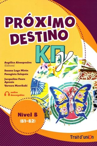 Proximo Destino ΚΠΓ Β1-Β2 - Libro del alumno