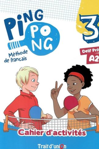Ping Pong 3 (A2): Cahier d Exersices