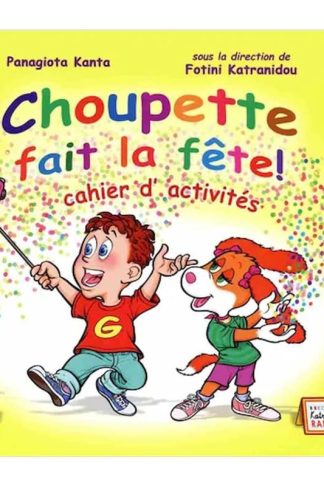 Choupette Fait La Fete! Cahier D Activites
